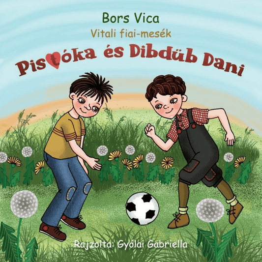Pistóka és Dibdüb Dani, Vitali fiai-mesék