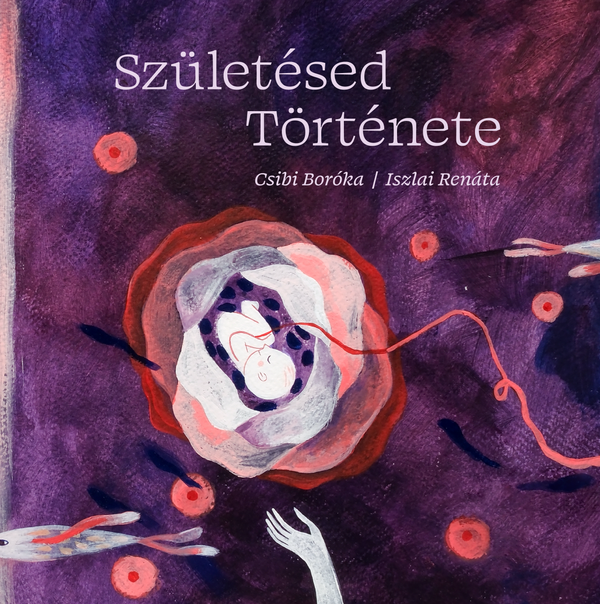 Születésed története — Csibi Boróka & Iszlai Renáta