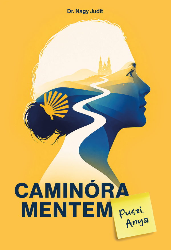 Caminóra mentem Puszi Anya — Dr. Nagy Judit