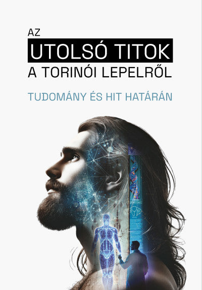 Az utolsó titok a torinói lepelről – Tudomány és hit határán – borító