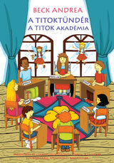 A Titoktündér - A titok akadémia – 1. kép