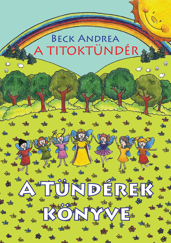 A Titoktündér - A tündérek könyve — Beck Andrea