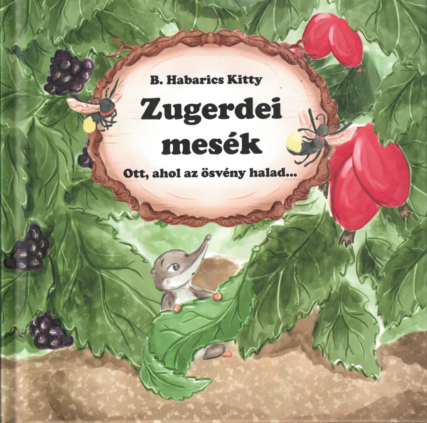 Zugerdei mesék III. – Ott, ahol az ösvény halad... — B. Habarics Kitty